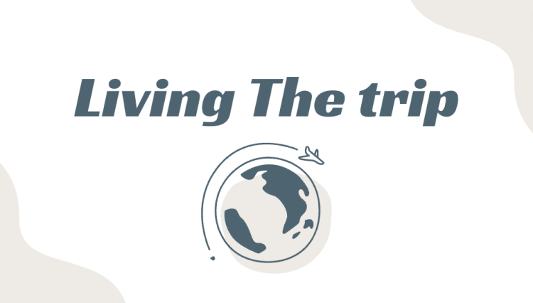Living The trip